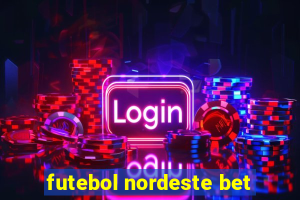 futebol nordeste bet